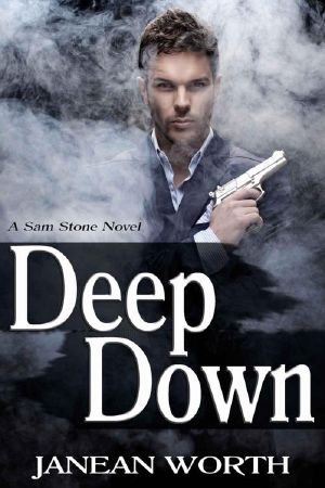 [Sam Stone 01] • Deep Down (Sam Stone Book 1)